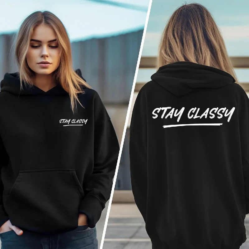 Stay classy hoodie oversized